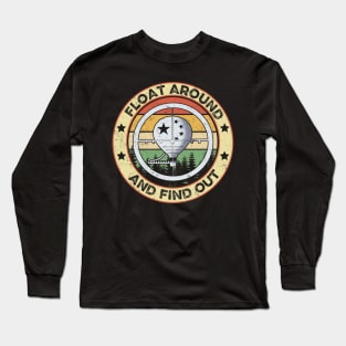 Float Around And Find Out Long Sleeve T-Shirt